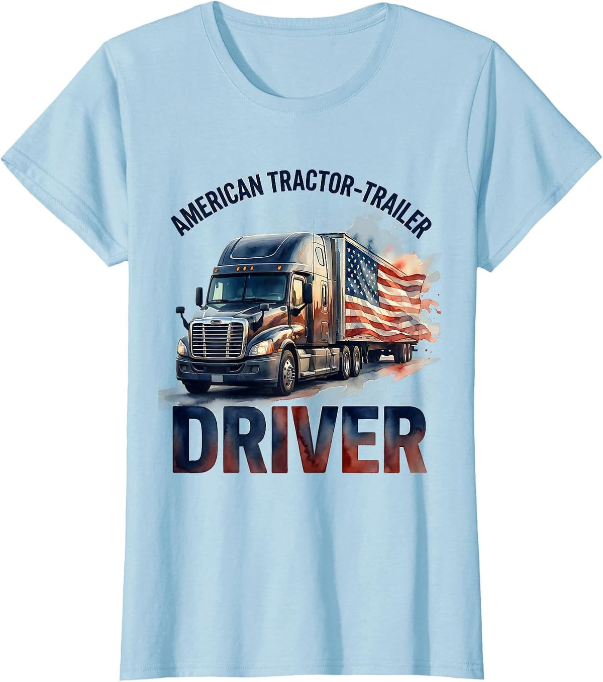 American Tractor-Trailer Driver Watercolor Patriotic Trucker T-Shirt - Baby Blue