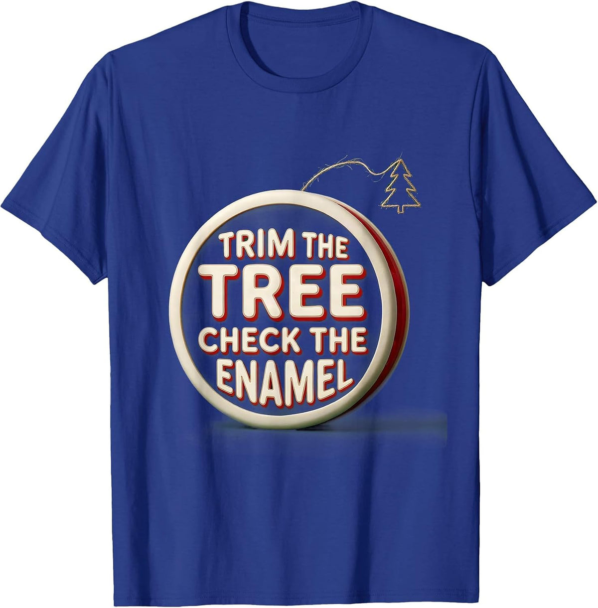 Trim The Tree Check The Enamel Funny Dentist Christmas T-Shirt - Royal Blue
