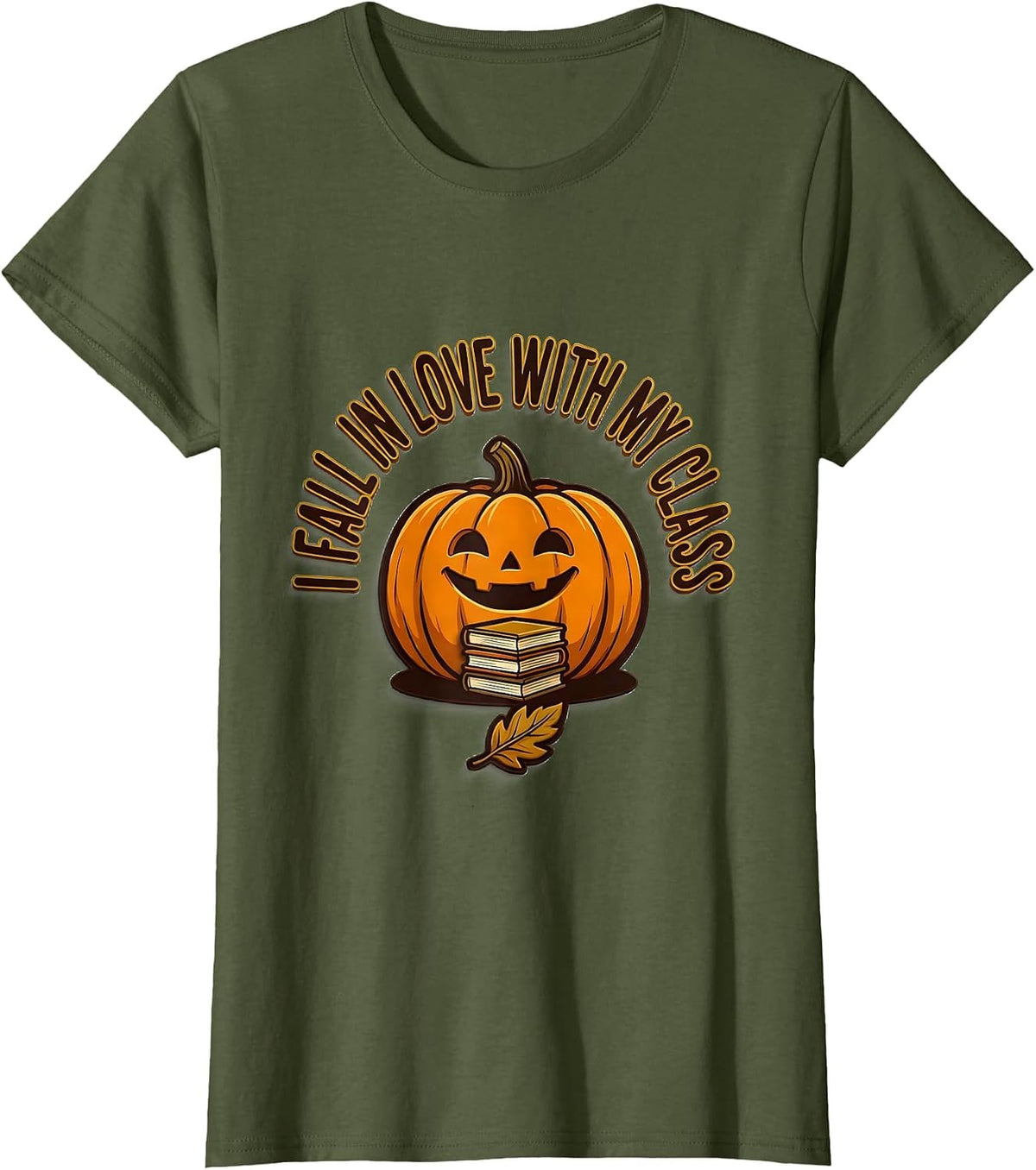 Women's I Fall In Love With My Class Teacher Autumn Preschool T-Shirt - Olive Green