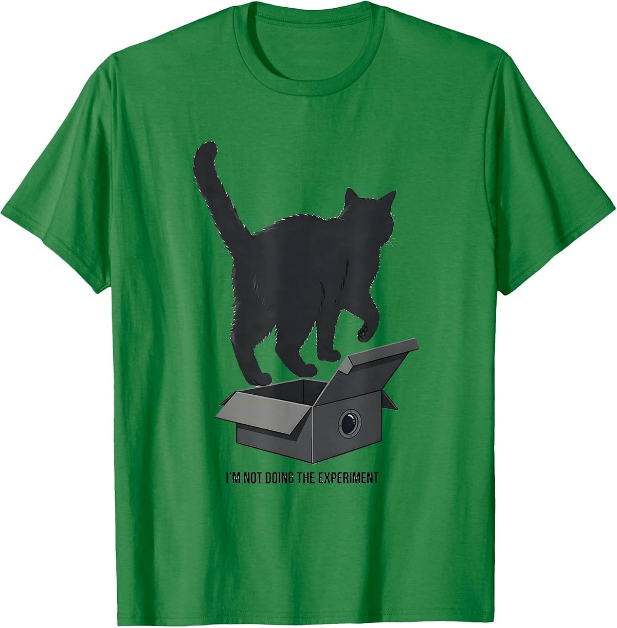 Men's I'm Not Doing The Experiment Funny Science Cat Lover Quantum T-Shirt - Kelly Green