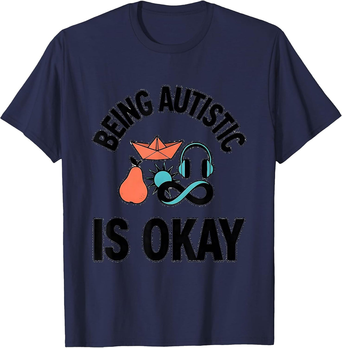Being Autistic Is Okay Bold Neurodiversity Acceptance Humor T-Shirt - Navy Blue