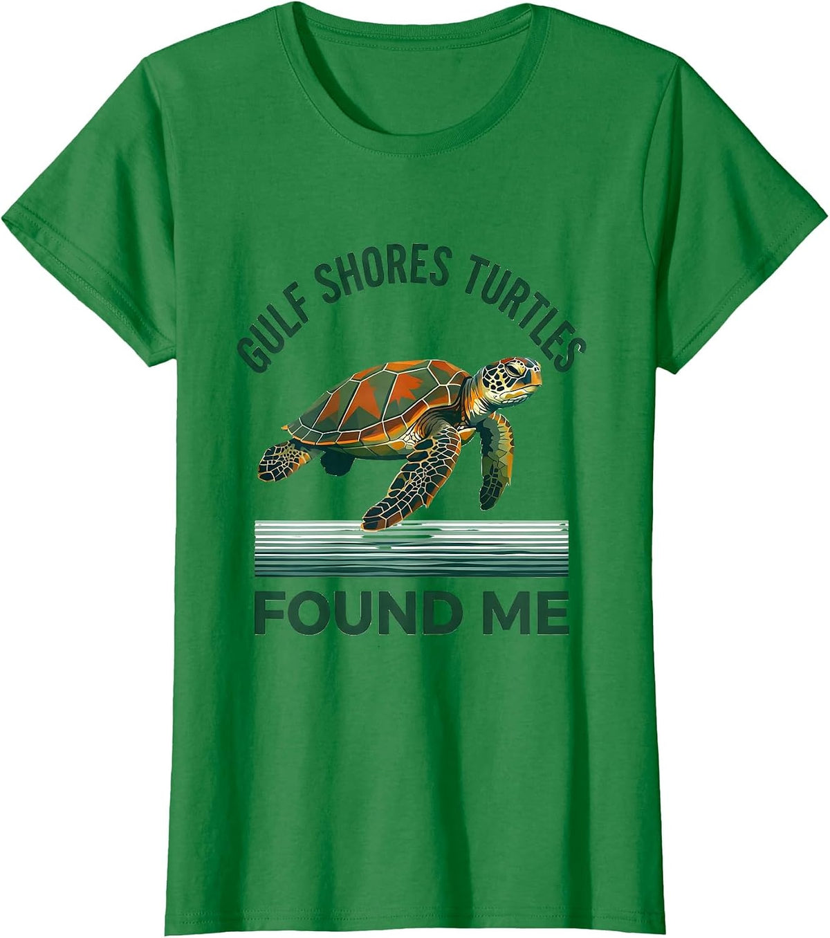 Women's Gulf Shores Turtles Found Me Nature Outdoor Sea Turtle Lover T-Shirt - Kelly Green