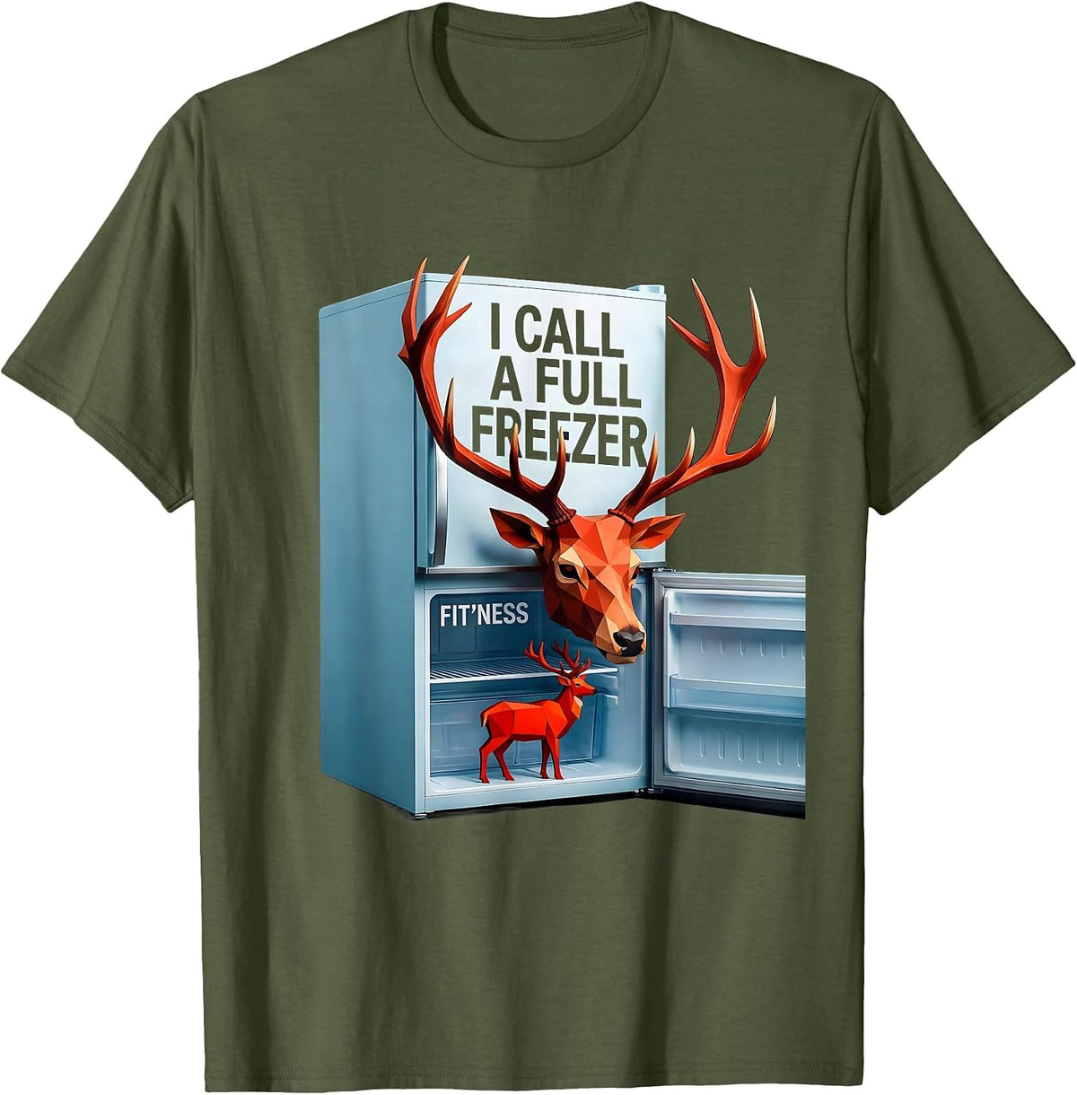Men's I Call A Full Freezer Fit'ness Funny Deer Hunting Dad Joke T-Shirt - Olive Green