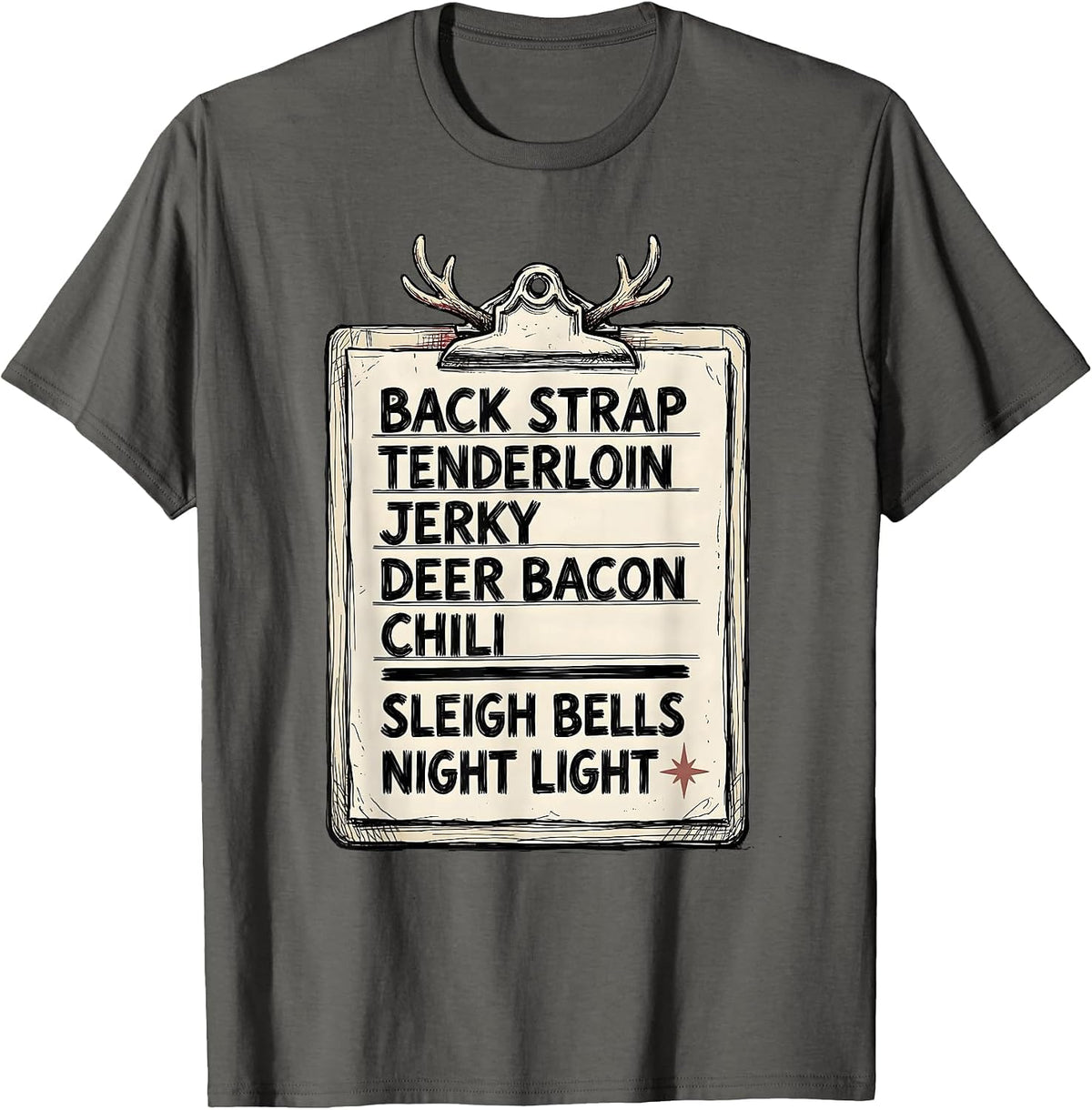 Back Strap Tenderloin Jerky Deer Bacon Christmas Deer Hunter T-Shirt - Asphalt Grey