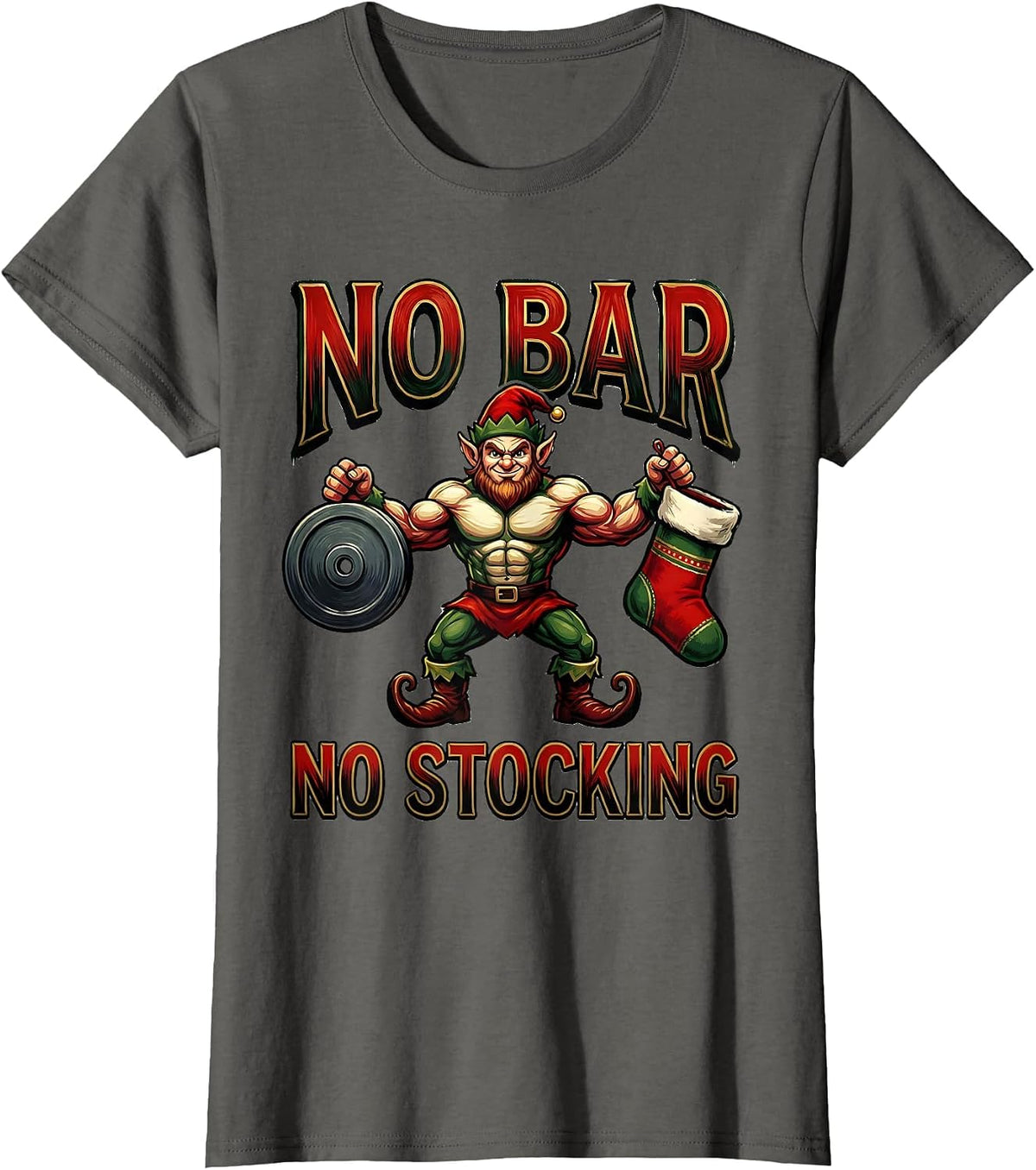 Women's No Bar No Stocking Funny Christmas Gym Weightlifting Workout T-Shirt - Asphalt Grey