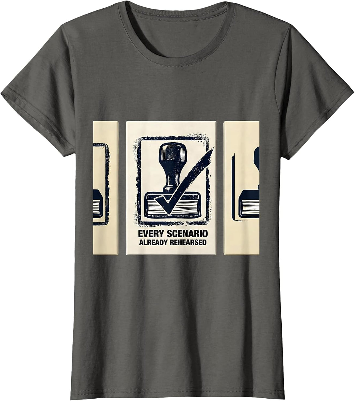 Women's Every Scenario Already Rehearsed Funny English Teacher Humor T-Shirt - Asphalt Grey