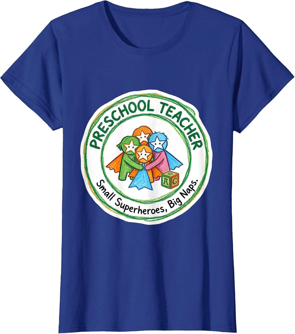 Women's Preschool Teacher Small Superheroes Big Naps Funny T-Shirt - Royal Blue