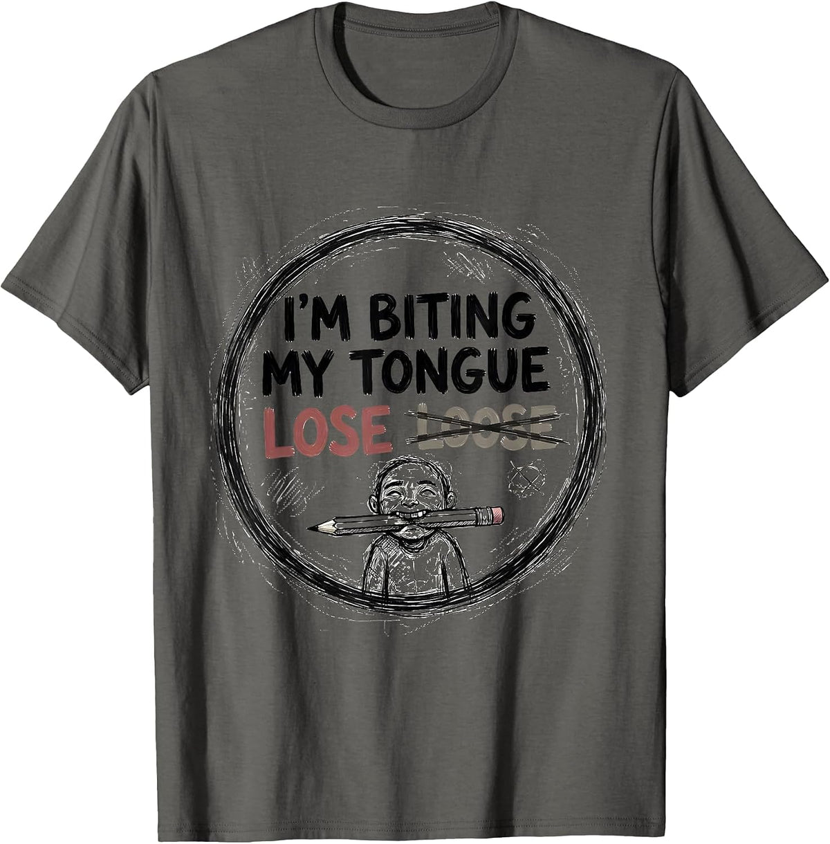 I'm Biting My Tongue, Lose/Loose Funny Grammar Teacher Humor T-Shirt - Asphalt Grey