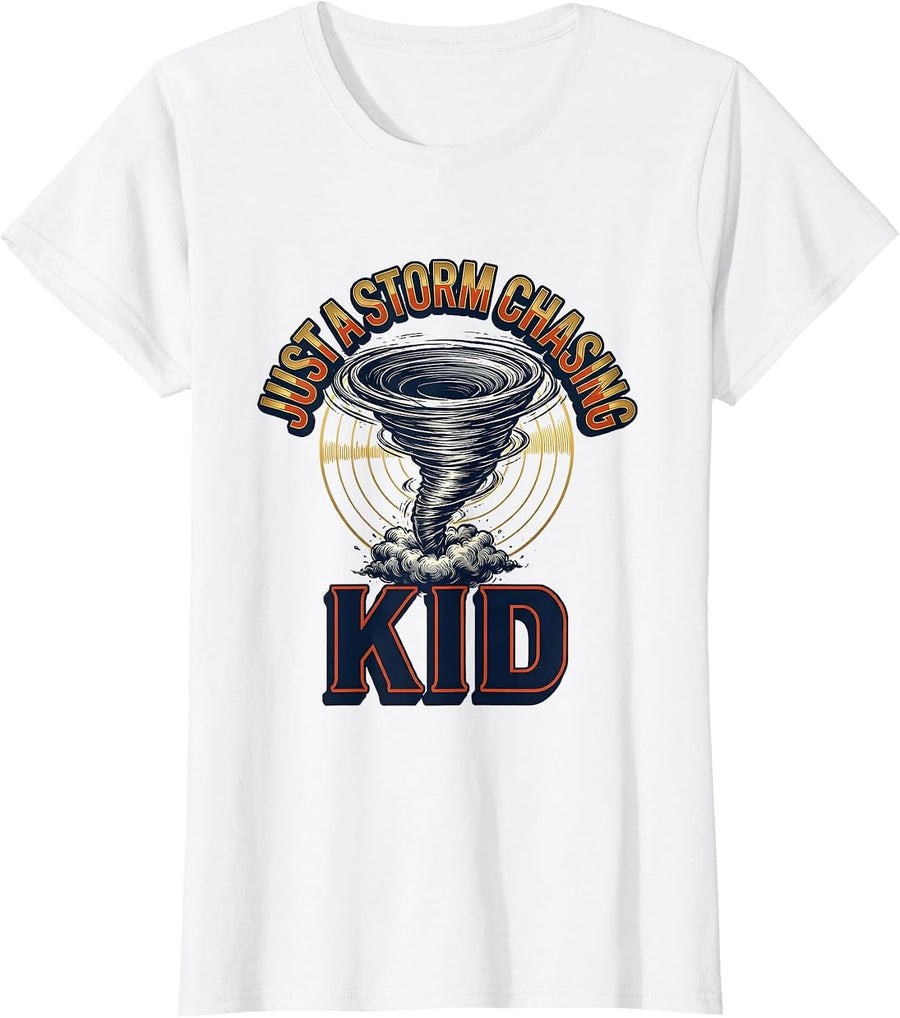 Women's Just A Storm Chasing Kid Funny Tornado Meteorology Gift T-Shirt - White