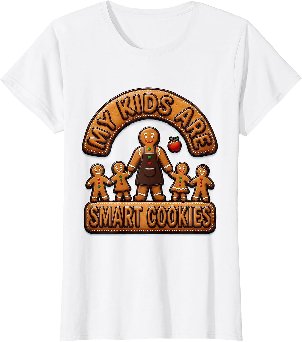Women's My Kids Are Smart Cookies Funny Preschool Teacher Christmas T-Shirt - White