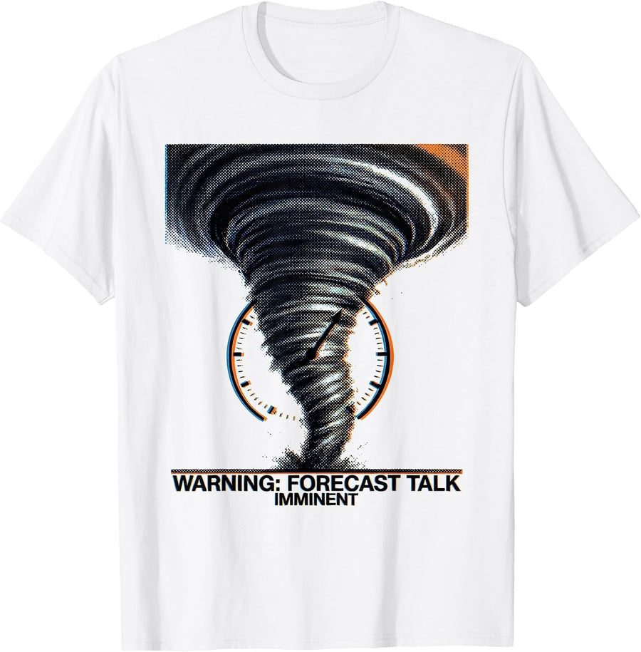 Men's Warning: Forecast Talk Imminent Funny Storm Chaser T-Shirt - White