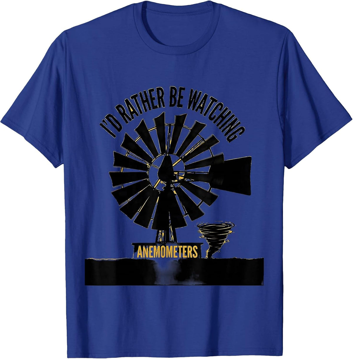 Men's I'd Rather Be Watching Anemometers Funny Storm Chaser T-Shirt - Royal Blue