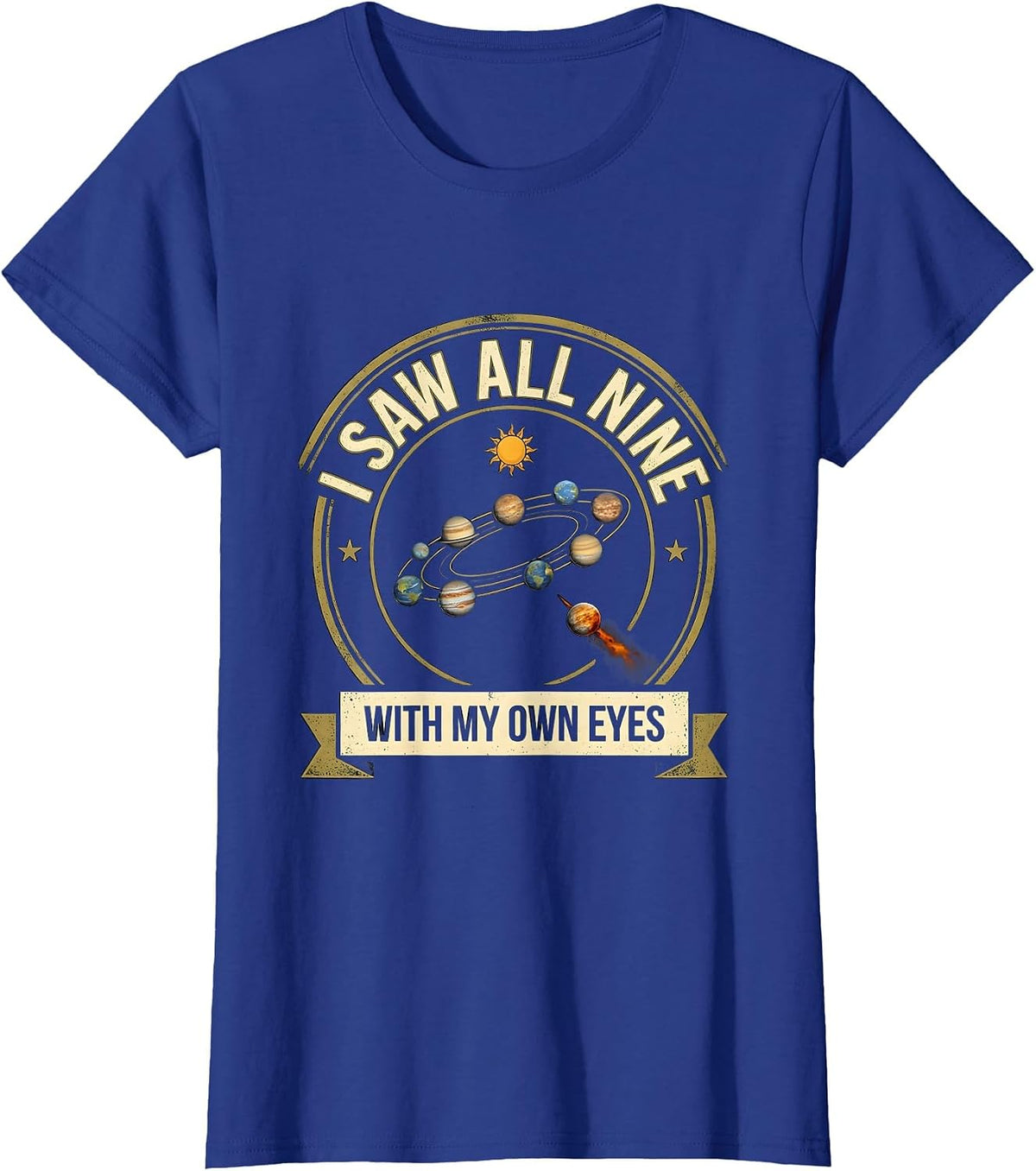 Women's I Saw All Nine With My Own Eyes Funny Pluto Solar System T-Shirt - Royal Blue