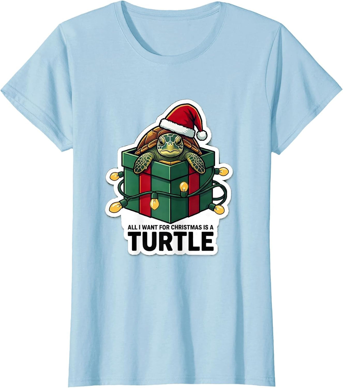 All I Want For Christmas Is A Turtle Whimsical Holiday Sea T-Shirt - Baby Blue