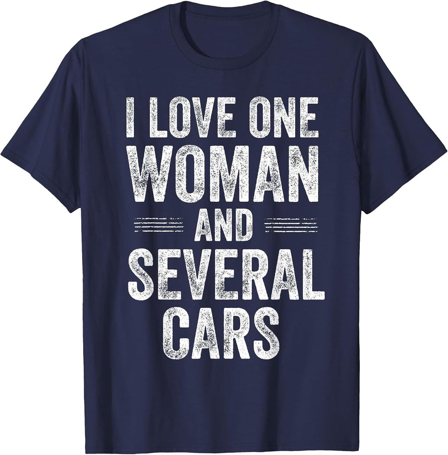 I Love One Woman and Several Cars Funny Car Guy T-Shirt - Navy Blue