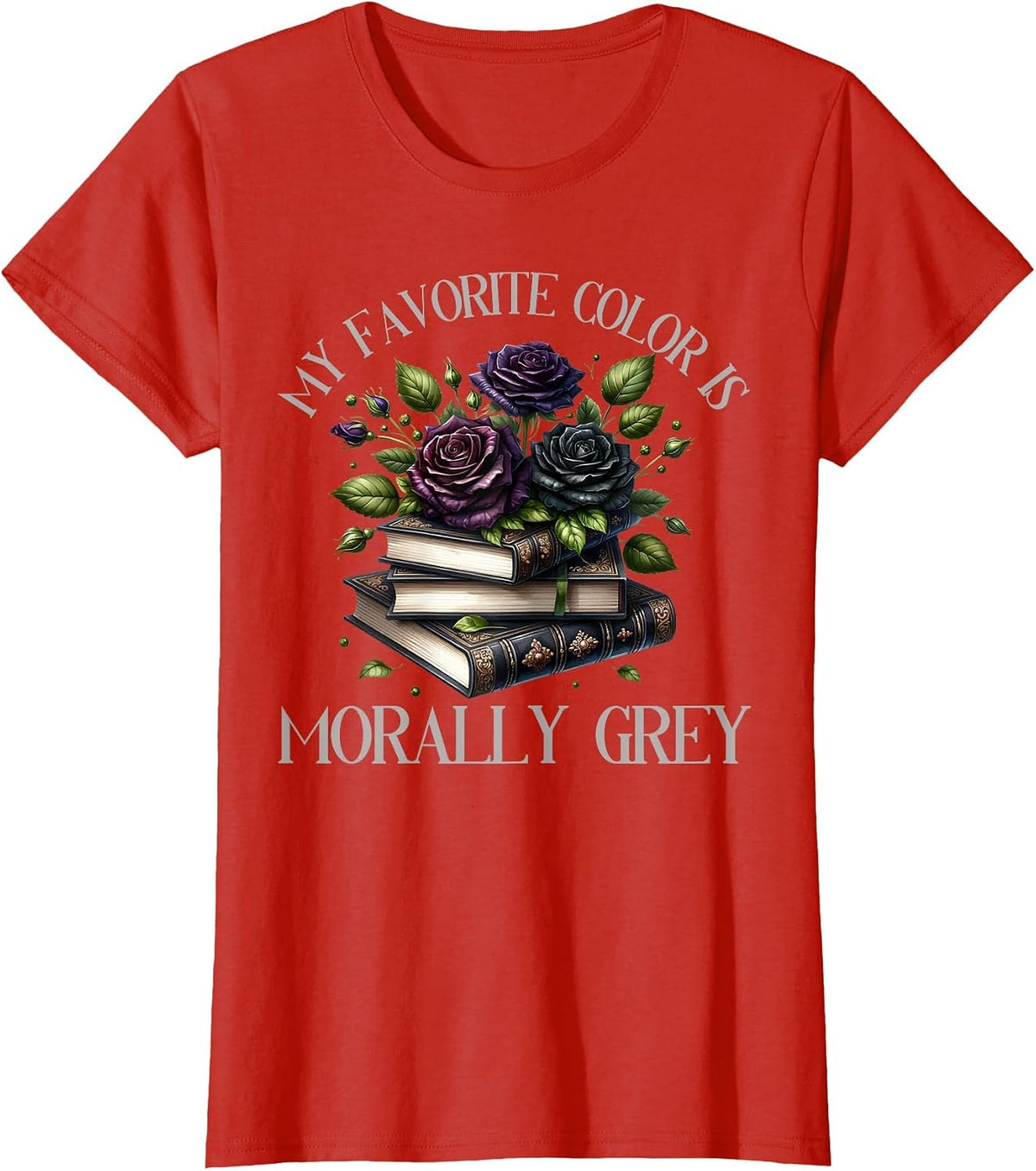 Dark Romance Reader Women Morally Grey is My Favorite Color T-Shirt - Red