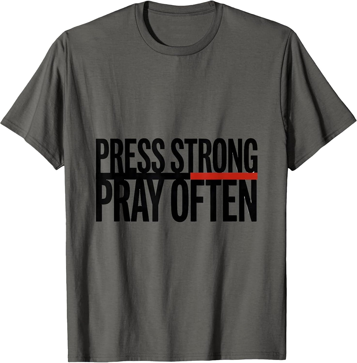 Press Strong Pray Often Minimalist Christian Gym Faith T-Shirt - Asphalt Grey