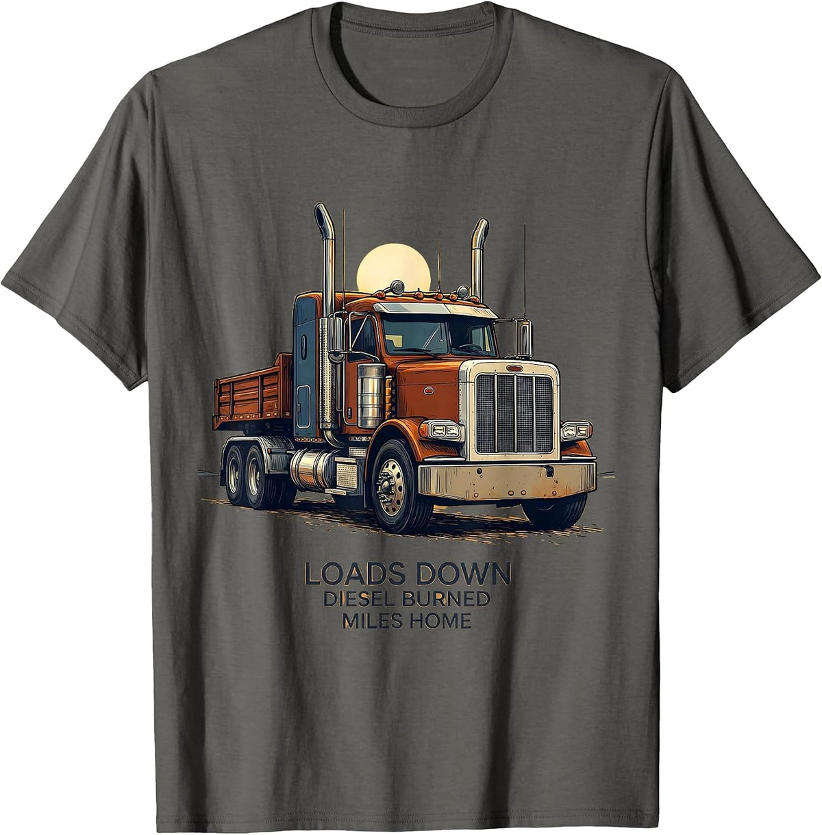 Men's Loads Down Diesel Burned Miles Home Funny Trucker Semi T-Shirt - Asphalt Grey