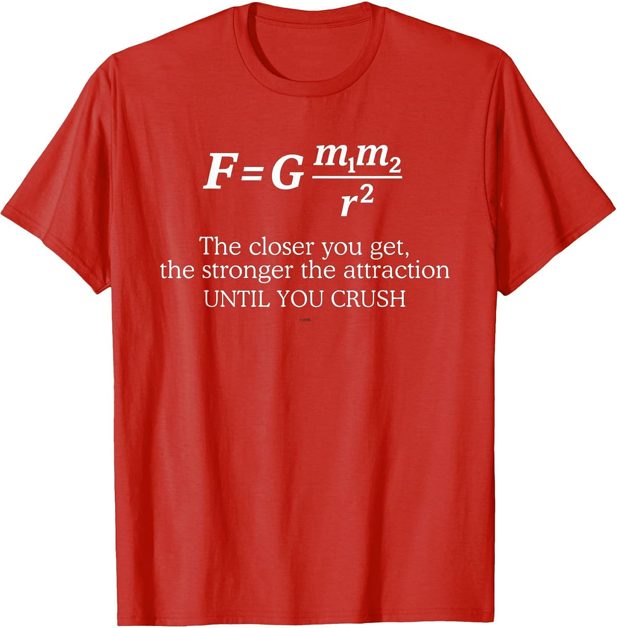 Funny Physics Gravitational Force Formula Science Nerd Humor T-Shirt - Red