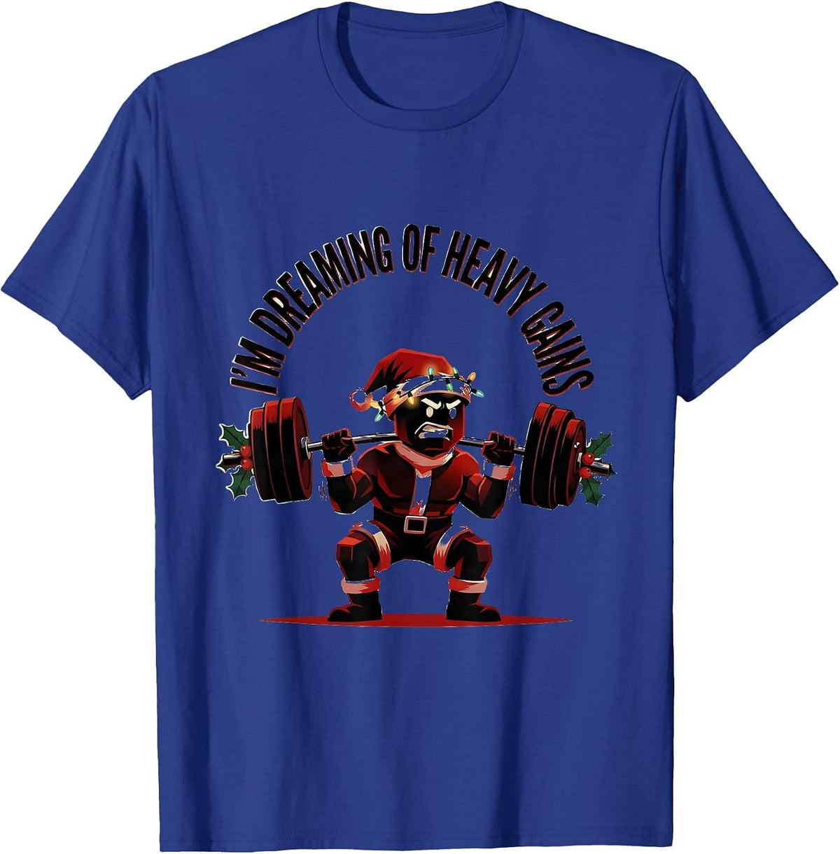 Men's I'm Dreaming Of Heavy Gains Funny Christmas Gym Workout T-Shirt - Royal Blue