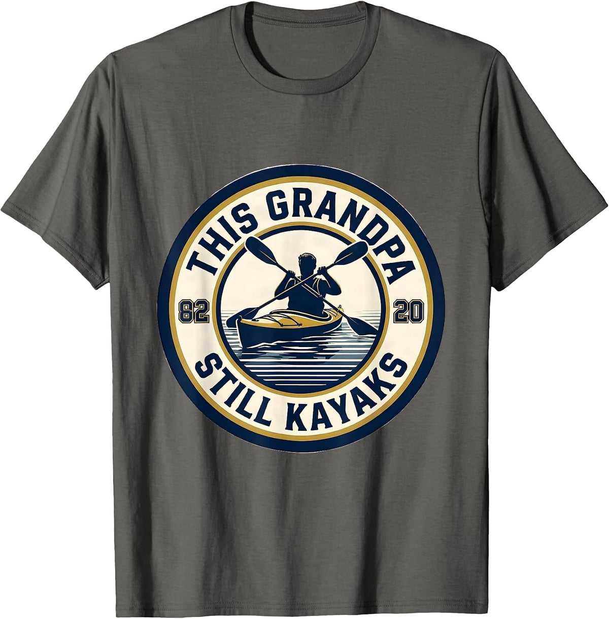 This Grandpa Still Kayaks Funny Kayak Grandpa Kayaker Gift T-Shirt - Asphalt Grey