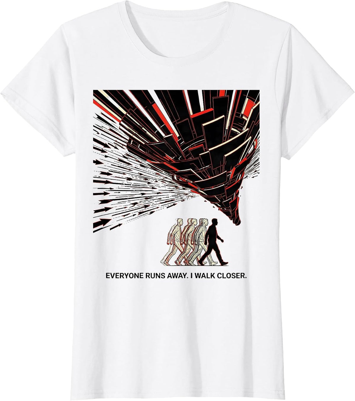 Everyone Runs Away I Walk Closer Futurist Dynamism Storm T-Shirt - White
