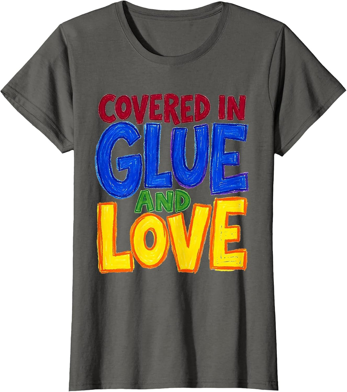 Women's Covered in Glue and Love Preschool Teacher T-Shirt - Asphalt Grey