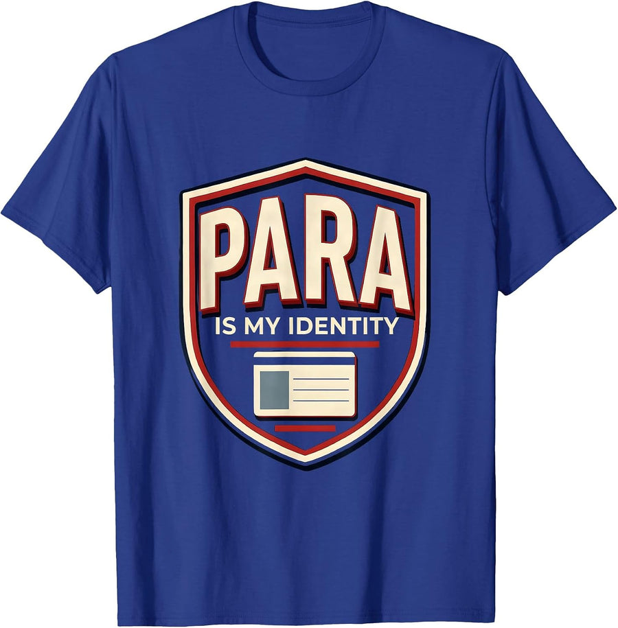 Para Is My Identity Funny Paraprofessional Paraeducator T-Shirt - Royal Blue