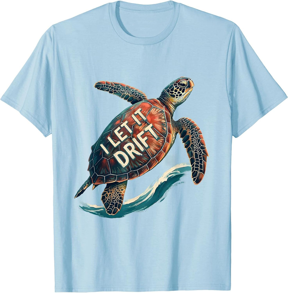 Men's I Let It Drift Sea Turtle Souvenir Tropical Vacation Animal T-Shirt - Baby Blue