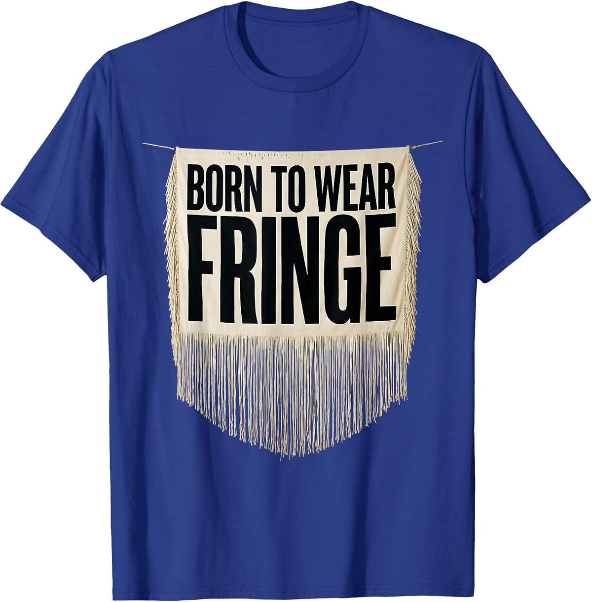 Born to Wear Fringe Western Boho Design T-Shirt - Royal Blue