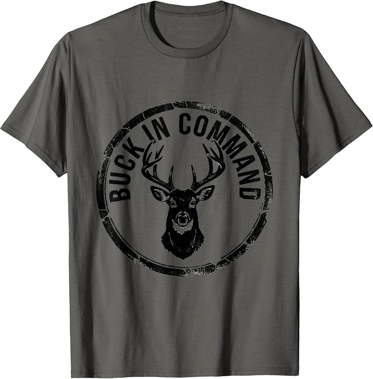 Men's Buck In Command Funny Deer Hunting Hunter Dad Gift T-Shirt - Asphalt Grey