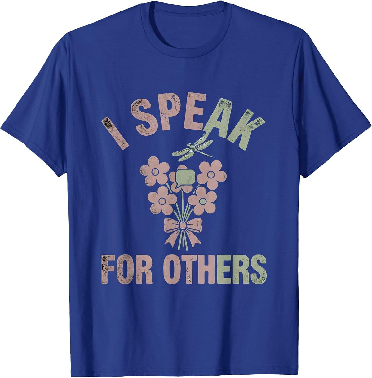I Speak For Others Speech Therapy Design T-Shirt - Royal Blue