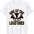 Men's One Of The Loud Ones Bold Sign-Painter-Party New Years Eve T-Shirt - White