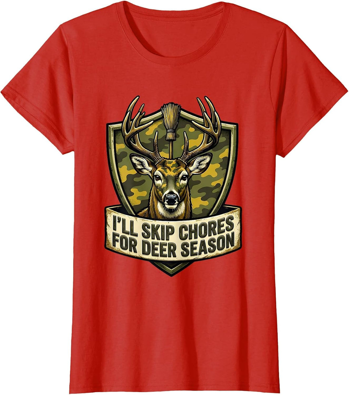 Women's I’ll Skip Chores For Deer Season Funny Hunting Dad Humor T-Shirt - Red