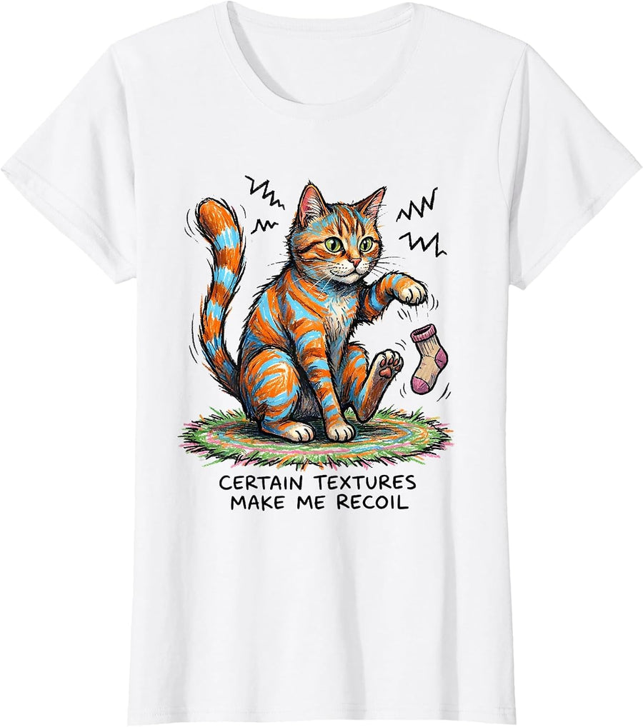 Women's Certain Textures Make Me Recoil Naive Kidcore Neurodiversity T-Shirt - White