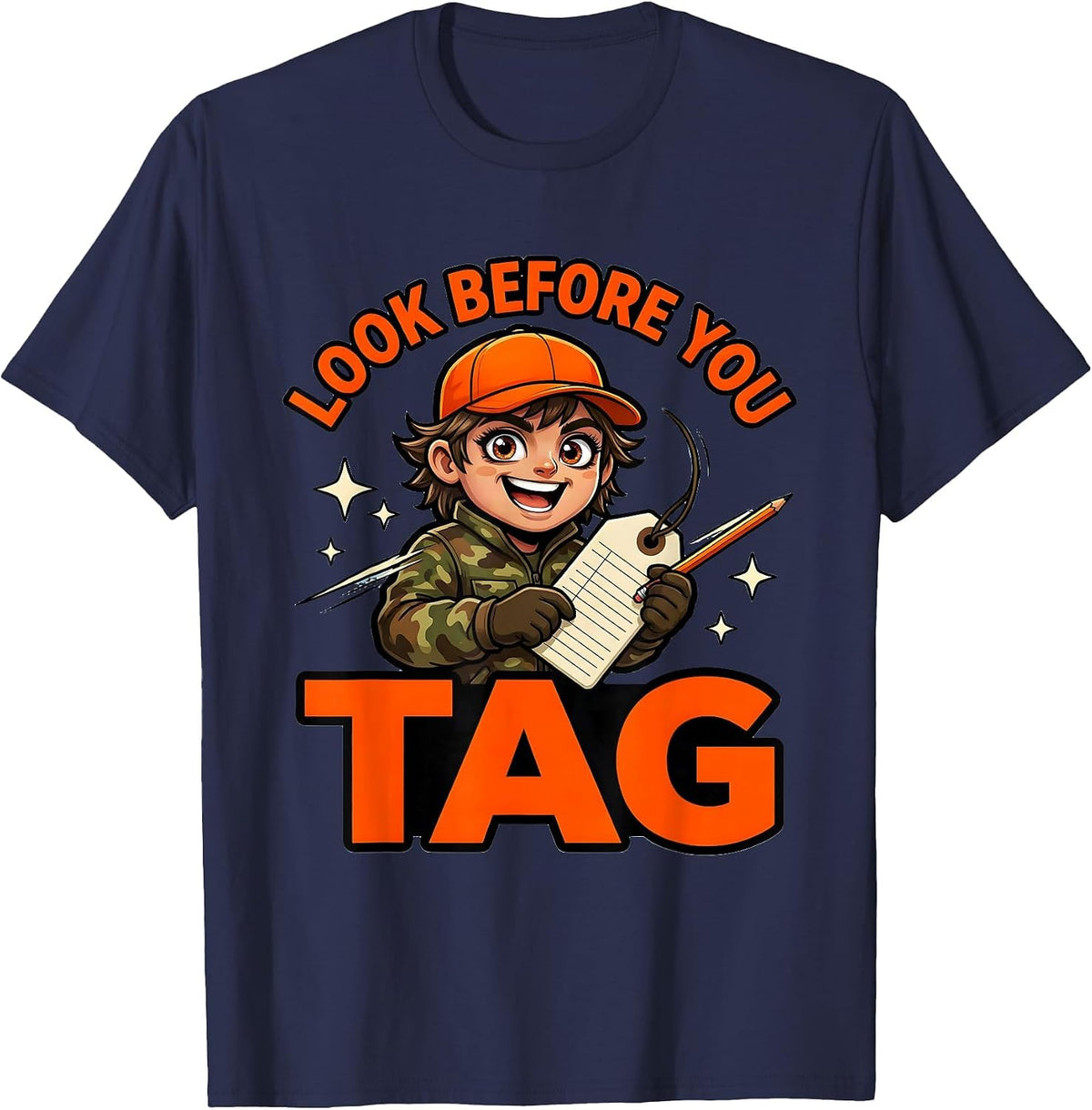 LOOK BEFORE YOU TAG Funny Deer Hunter Deer Camp Gift T-Shirt - Navy Blue