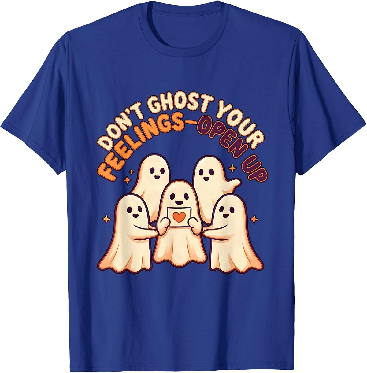 Don't Ghost Your Feelings—Open Up Halloween School Counselor T-Shirt - Royal Blue