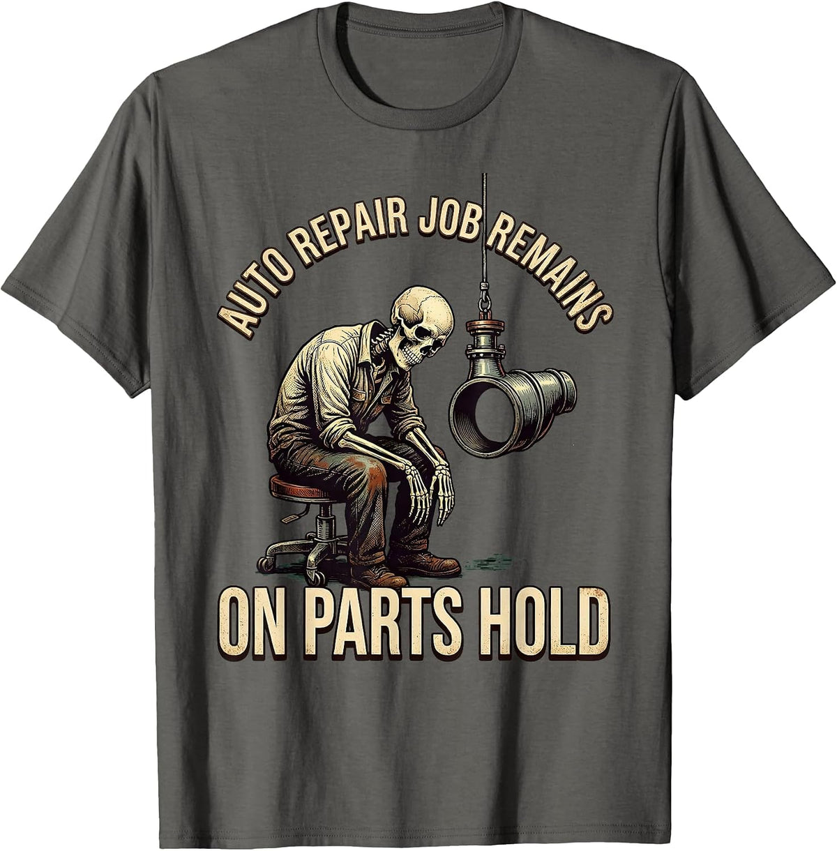 Men's Auto Repair Job Remains On Parts Hold Funny Mechanic T-Shirt - Asphalt Grey