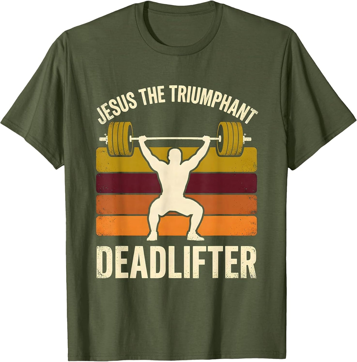 Men's Jesus, The Triumphant Deadlifter Funny Christian Gym Gift T-Shirt - Olive Green