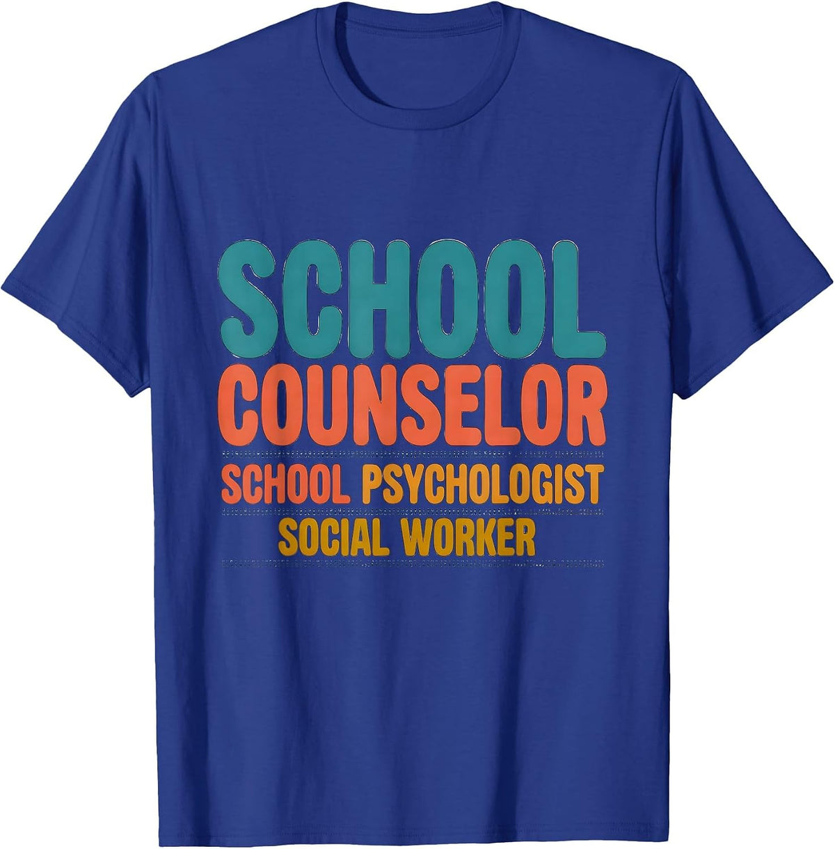 School Counselor · School Psychologist · Social Worker T-Shirt - Royal Blue