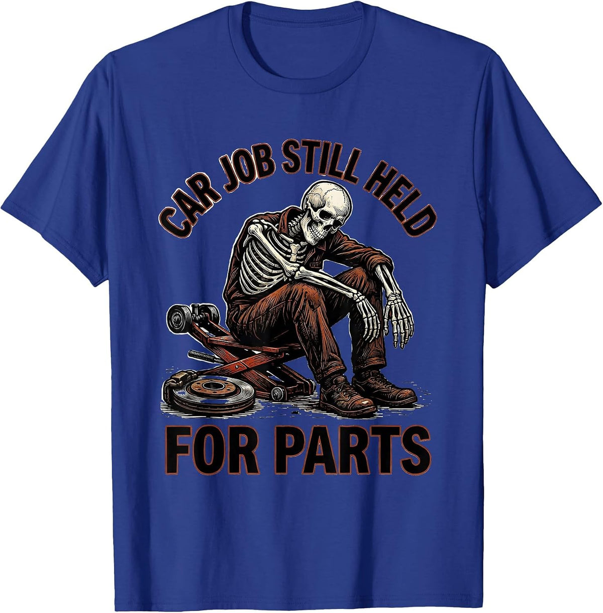 Men's Car Job Still Held For Parts Funny Mechanic Skeleton Auto T-Shirt - Royal Blue