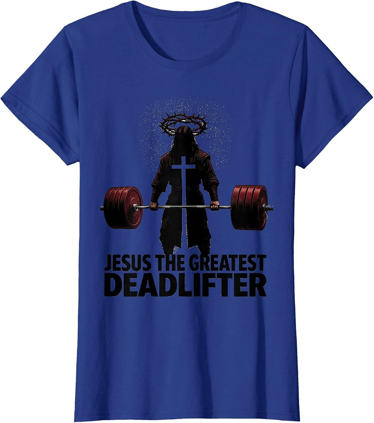 Women's Jesus The Greatest Deadlifter Funny Christian Gym T-Shirt - Royal Blue
