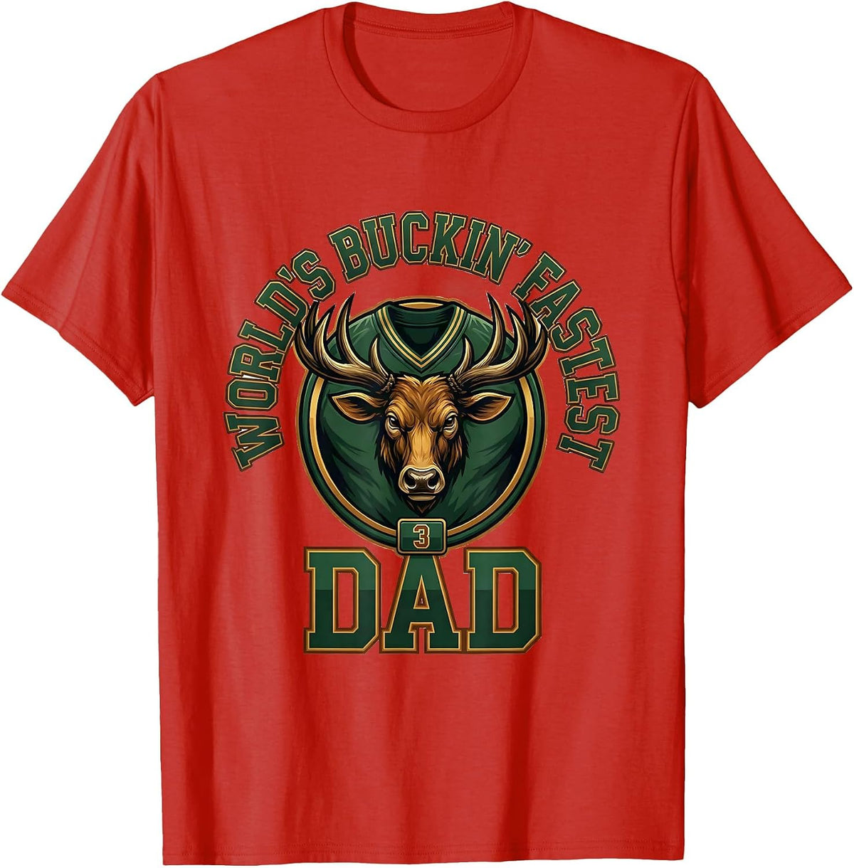 Men's World's Buckin' Fastest Dad Funny Deer Hunting Dad Humor T-Shirt - Red