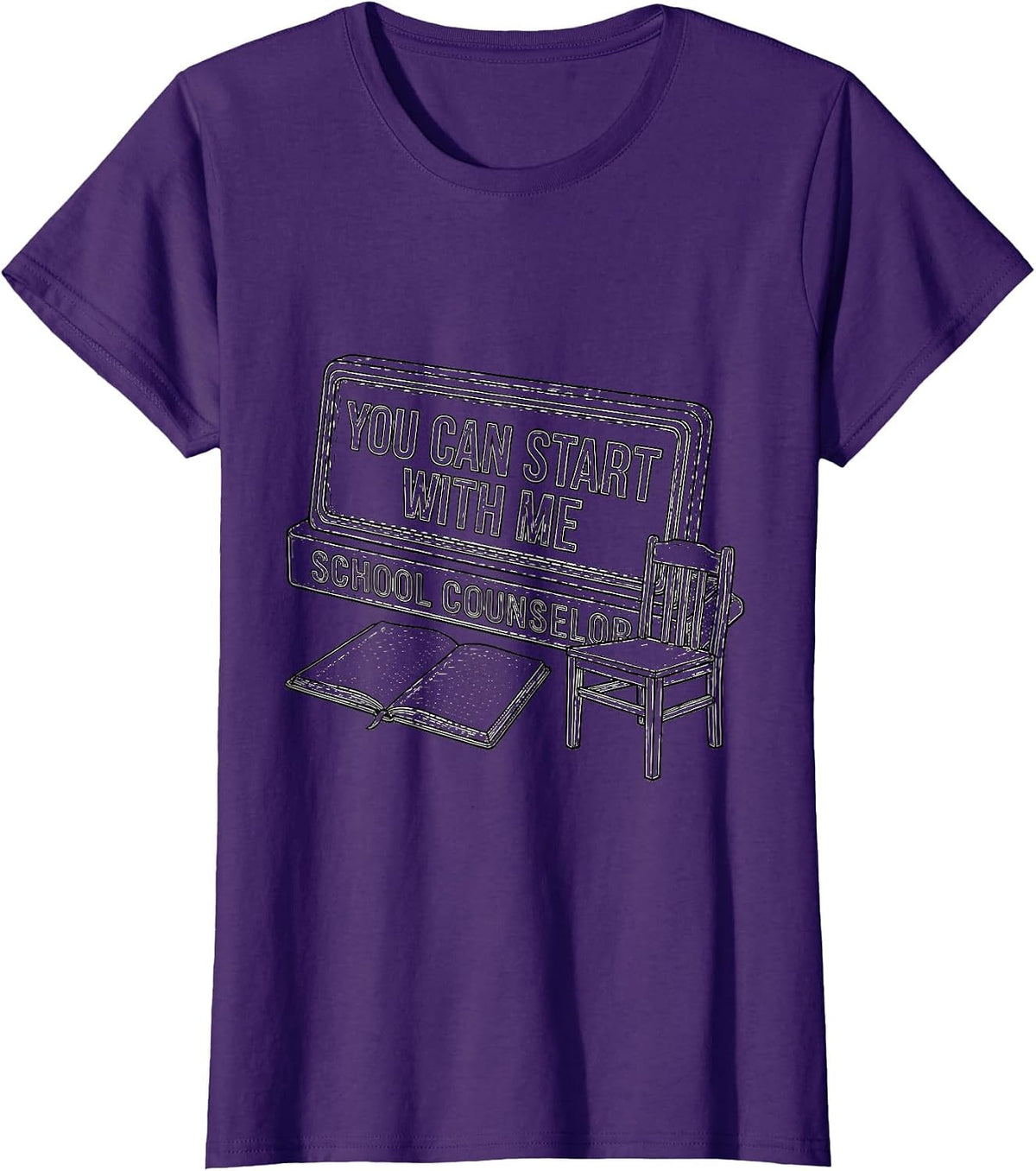 Women's You Can Start With Me — School Counselor Appreciation Gift T-Shirt - Purple