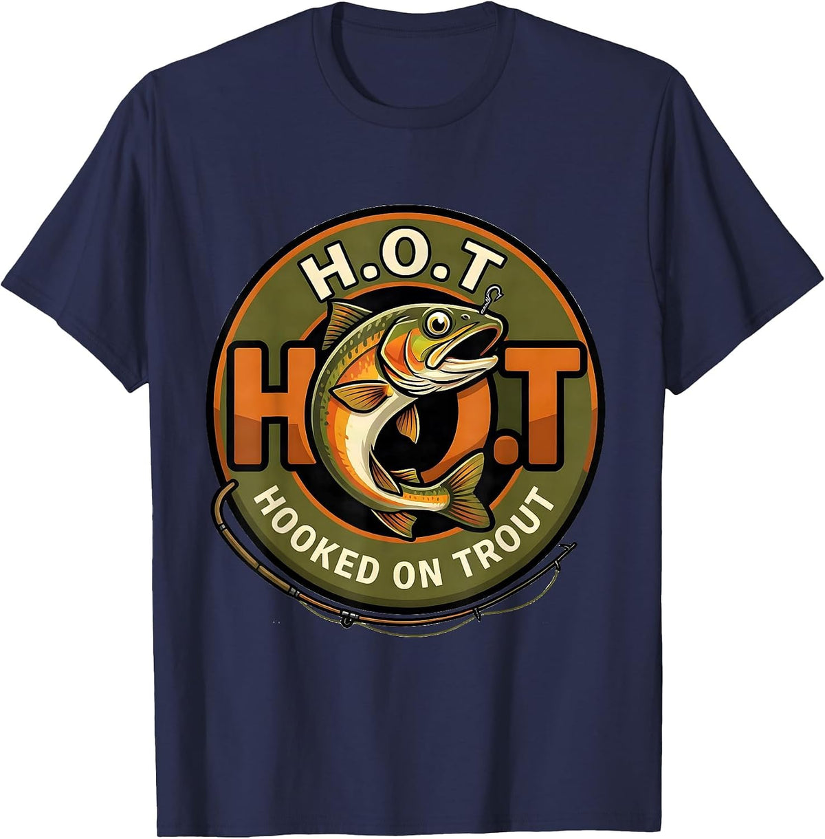 Men's H.O.T. Hooked On Trout Funny Fishing Humor Angler Gift T-Shirt - Navy Blue