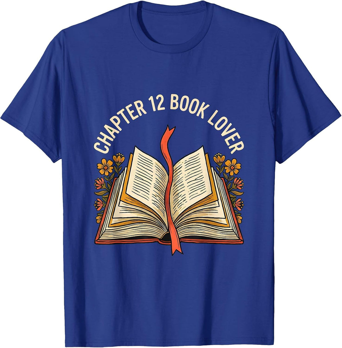 Men's Chapter 12 Book Lover Folk Art Birthday Bookworm Gift T-Shirt - Royal Blue