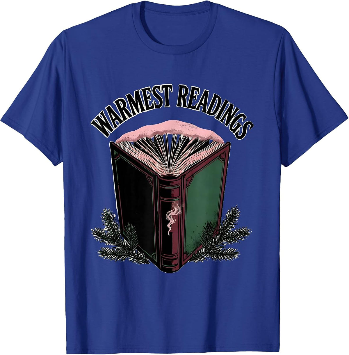 Warmest Readings Cozy Holiday Book Lover Bookworm Humor T-Shirt - Royal Blue
