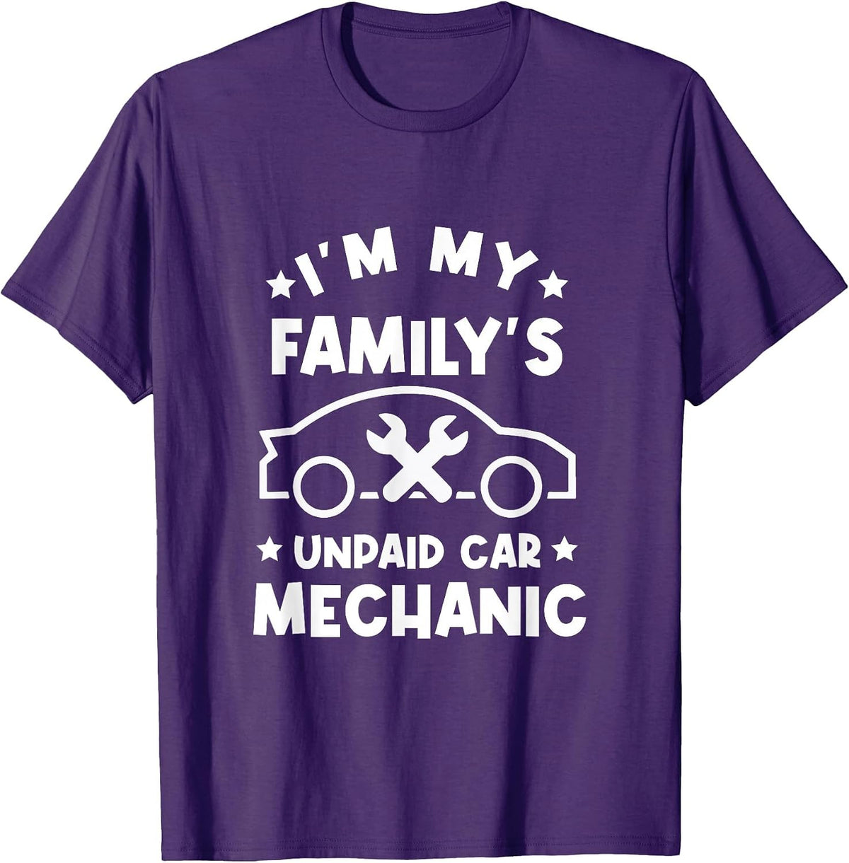 I'm My Family's Unpaid Car Mechanic - DIY Car Fixer T-Shirt - Purple