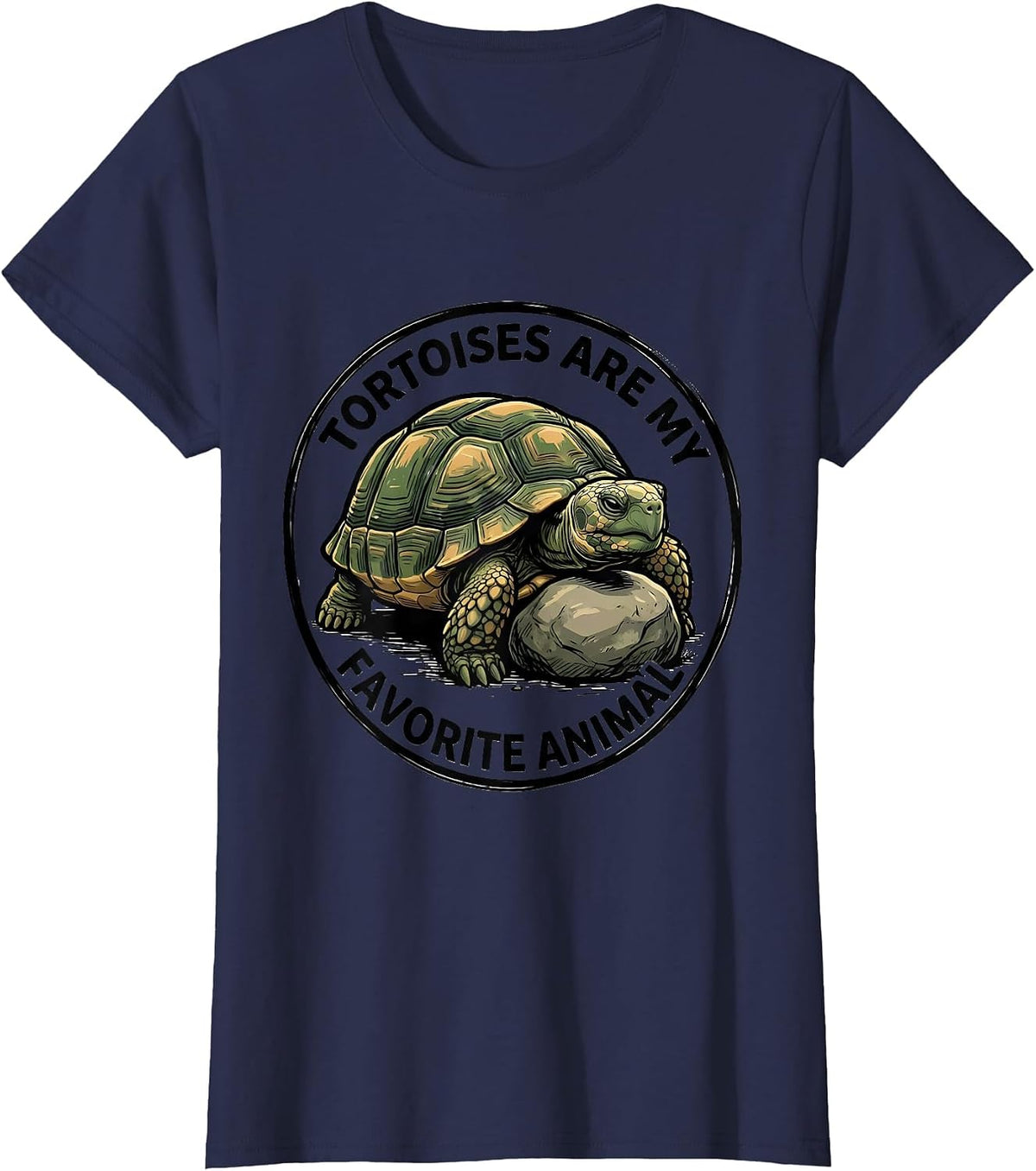 Women's Tortoises Are My Favorite Animal Funny Tortoise Lover Gift T-Shirt - Navy Blue