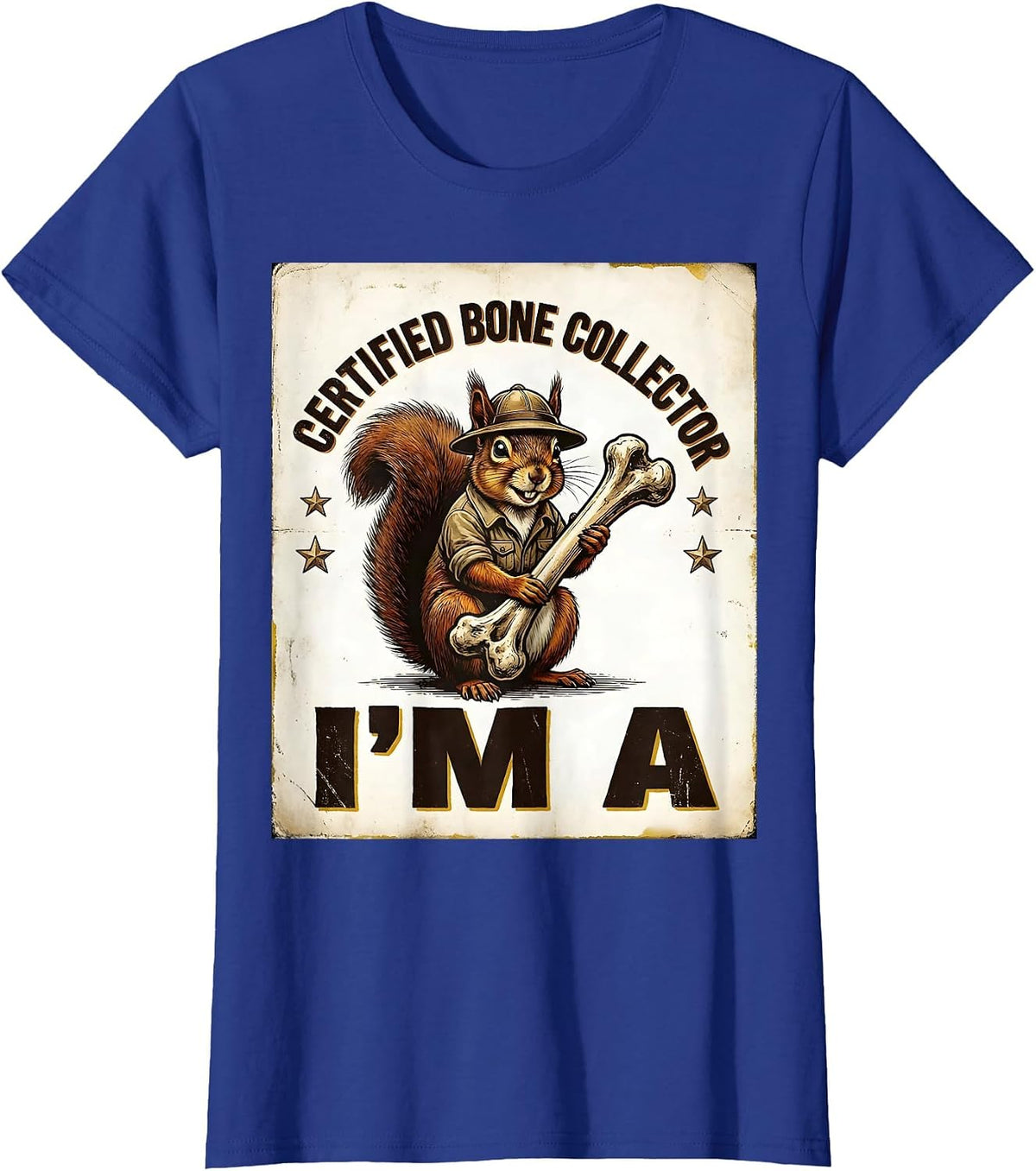 Women's I’m A Certified Bone Collector Vintage Funny Crude Adult T-Shirt - Royal Blue